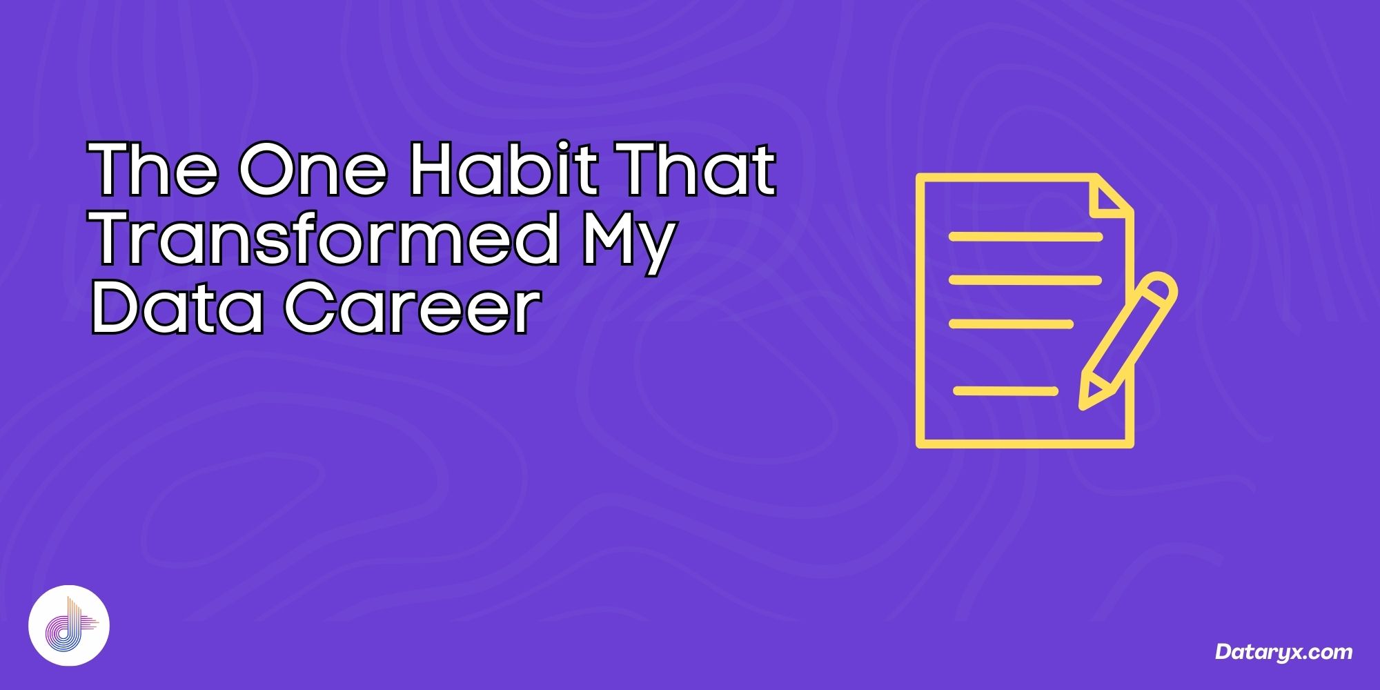 Cover Image for The One Habit That Transformed My Data Career